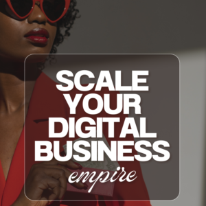 Launch & Scale your Digital Business Empire